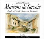 Couverture du livre « MAISONS DE SAVOIE » de Brocard/Edmond aux éditions Cabedita