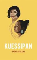 Couverture du livre « Kuessipan » de Naomi Fontaine aux éditions Memoire D'encrier