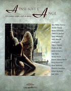 Couverture du livre « Ainsi Soit L'Ange ; 18 Contes Entre Ciel Et Terre » de Silhol/Lea aux éditions Oxymore