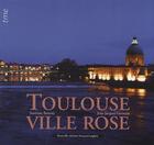 Couverture du livre « Toulouse, ville rose » de Sandrine Banessy et Jean-Jacques Germain aux éditions Tme