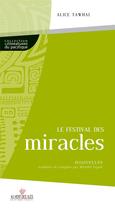 Couverture du livre « Le festival des miracles » de Alice Tawhai aux éditions Au Vent Des Iles