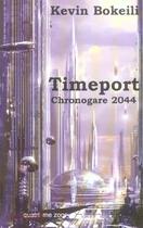 Couverture du livre « Timeport : chronogare 2044 » de Kevin Bokeili aux éditions Quatrieme Zone