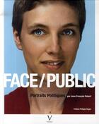 Couverture du livre « Face/public ; 112 portraits politiques » de Robert/Dagen aux éditions Verlhac
