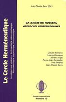 Couverture du livre « La krisis de Husserl ; approches contemporaines » de Jean-Claude Gens aux éditions Le Cercle Hermeneutique