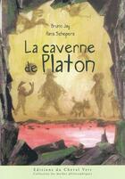 Couverture du livre « La caverne de Platon » de Bruno Jay et Hans Schepers aux éditions Cheval Vert