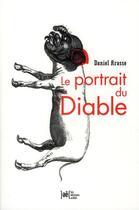Couverture du livre « Le portrait du diable » de Daniel Arasse aux éditions Arkhe