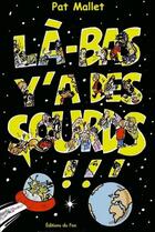 Couverture du livre « Là-bas, y'a des sourds ! » de Pat Mallet aux éditions Editions Du Fox