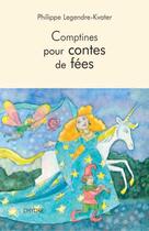Couverture du livre « Comptines pour contes de fées » de Philippe Legendre-Kvater aux éditions L'hydre