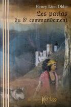Couverture du livre « Les parias du 8e commandement » de Henry Lion Oldie aux éditions Keruss