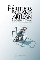 Couverture du livre « Les héritiers du Grand Artisan, tome 1 » de Vincent Pineault aux éditions Editions 273