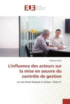 Couverture du livre « L'influence des acteurs sur la mise en oeuvre du controle de gestion » de Oriot Fabienne aux éditions Editions Universitaires Europeennes