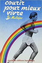 Couverture du livre « Courir pour mieux vivre » de Jo Mallejac aux éditions Lanore