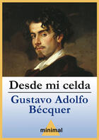 Couverture du livre « Desde mi celda » de Gustavo Adolfo Becquer aux éditions Epagine