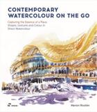 Couverture du livre « Contemporary watercolour on the go » de Marion Rivolier aux éditions Hoaki