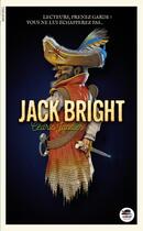 Couverture du livre « Jack Bright » de Cedric Janvier aux éditions Oskar