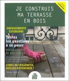 Couverture du livre « Je construis ma terrasse en bois » de  aux éditions Saep