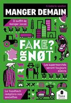 Couverture du livre « Fake or not : manger demain » de Frederic Wallet et Isabelle Brockmann aux éditions Tana