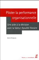 Couverture du livre « Piloter la performance organisationnelle » de Michel Pendaries aux éditions Pu De Provence