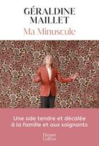 Couverture du livre « Ma minuscule » de Geraldine Maillet aux éditions Harpercollins