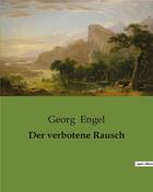 Couverture du livre « Der verbotene Rausch » de Engel Georg aux éditions Culturea