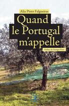 Couverture du livre « Quand le Portugal m'appelle » de Alia Pinto Falgueiras aux éditions Villele Editions