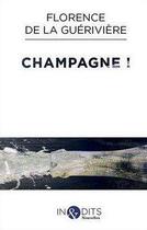 Couverture du livre « Champagne ! » de La Gueriviere et Florence De aux éditions Inedits