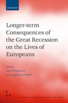 Couverture du livre « Longer-term Consequences of the Great Recession on the Lives of Europe » de Agar Brugiavini aux éditions Oup Oxford