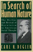 Couverture du livre « In Search of Human Nature: The Decline and Revival of Darwinism in Ame » de Degler Carl N aux éditions Oxford University Press Usa