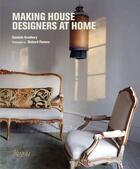 Couverture du livre « Making house designers at home » de Dominic Bradbury aux éditions Rizzoli