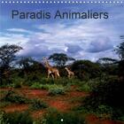 Couverture du livre « Paradis Animaliers (Calendrier mural 2020 300 × 300 mm Square) ; Notre planète est riche de spectacles naturels uniques, sachons la regarder. (Calendrier mensuel, 14 Pages ) » de Dominique Leroy aux éditions Calvendo