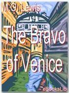 Couverture du livre « The Bravo of Venice - A Romance » de M.G. Lewis aux éditions Ebookslib