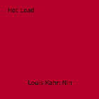 Couverture du livre « Hot Load » de Louis Kahn Nin aux éditions Epagine