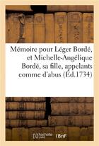 Couverture du livre « Memoire pour leger borde, et michelle-angelique borde, sa fille, appelants comme d'abus » de Briquet aux éditions Hachette Bnf