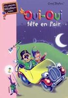 Couverture du livre « Oui-Oui tête en l'air » de Enid Blyton aux éditions Hachette Jeunesse