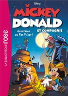 Couverture du livre « Mickey, Donald et compagnie t.6 ; aventures au Far West ! » de  aux éditions Hachette Jeunesse