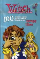 Couverture du livre « 100 idées magiques pour s'amuser pendant son temps libre » de  aux éditions Le Livre De Poche Jeunesse