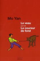 Couverture du livre « Le veau ; le coureur de fond » de Yan Mo aux éditions Seuil