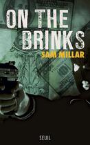 Couverture du livre « On the brinks » de Sam Millar aux éditions Seuil