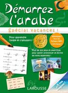 Couverture du livre « Démarrez l'arabe ; spécial vacances » de  aux éditions Larousse