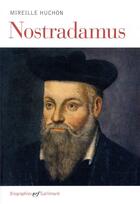 Couverture du livre « Nostradamus » de Mireille Huchon aux éditions Gallimard