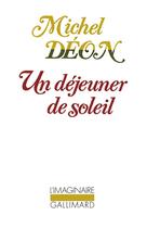 Couverture du livre « Un dejeuner de soleil » de Michel Deon aux éditions Gallimard
