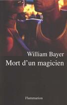 Couverture du livre « Mort d'un magicien » de William Bayer aux éditions Flammarion