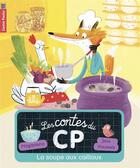 Couverture du livre « LES CONTES DU CP t.3 : la soupe aux cailloux » de Magdalena et Pauwels aux éditions Pere Castor