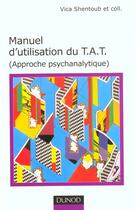 Couverture du livre « Manuel D'Utilisation Du Tat » de V Shentoub aux éditions Dunod