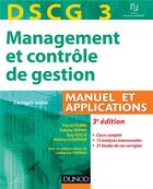 Couverture du livre « Dscg 3 ; management et contrôle de gestion ; manuel et applications (3e édition) » de Pascal Fabre et Collectif aux éditions Dunod