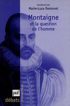 Couverture du livre « Montaigne et la question de l'homme » de Marie-Luce Demonet aux éditions Puf