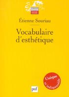 Couverture du livre « Vocabulaire d'esthétique (2e édition) » de Etienne Souriau aux éditions Puf