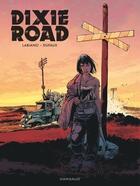 Couverture du livre « Dixie road : Intégrale t.1 à t.4 » de Jean Dufaux et Hugues Labiano aux éditions Dargaud