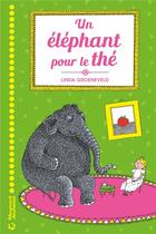Couverture du livre « Un éléphant pour le thé » de Linda Groeneveld aux éditions Magnard