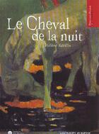 Couverture du livre « Le Cheval de la nuit » de Hélène Kerillis aux éditions Magnard